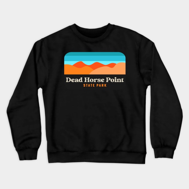 Dead Horse Point State Park Moab Utah Camping Crewneck Sweatshirt by PodDesignShop